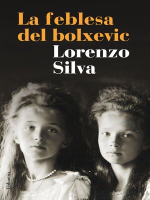 cover image of La feblesa del bolxevic